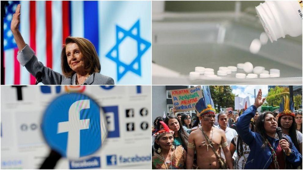 Nancy Pelosi waves after speaking at AIPAC; A pharmacist counts pills; Facebook logo; A protest over the wildfires in the Amazon rainforest. © Reuters / Kevin Lamarque / George Frey / Johanna Geron / Luisa Gonzalez 