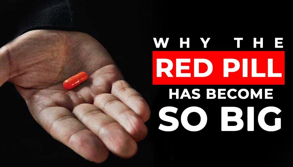 Why The Red Pill Has Become So Big Nexus Newsfeed