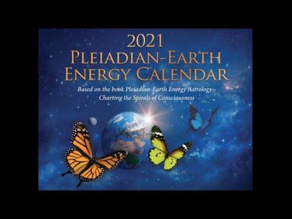 2021 Pleiadian-Earth energy calendar - Nexus Newsfeed