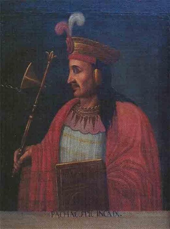 Emperor Pachacuti, the 9th Inca Sapa, who made the Inca Empire with his “own hands.”