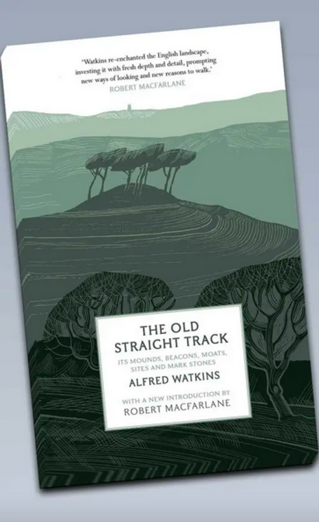 Cover for a new edition of The Old Straight Track, by Alfred Watkins, first published in 1925. Source: Good Reads