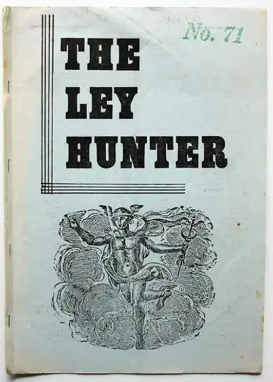  Front cover for The Ley Hunter Magazine, issue 71. Source: Rupert White